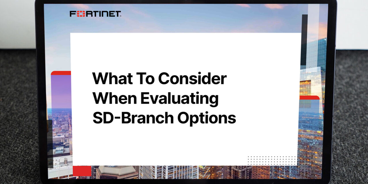 Important considerations when evaluating SD-branch options