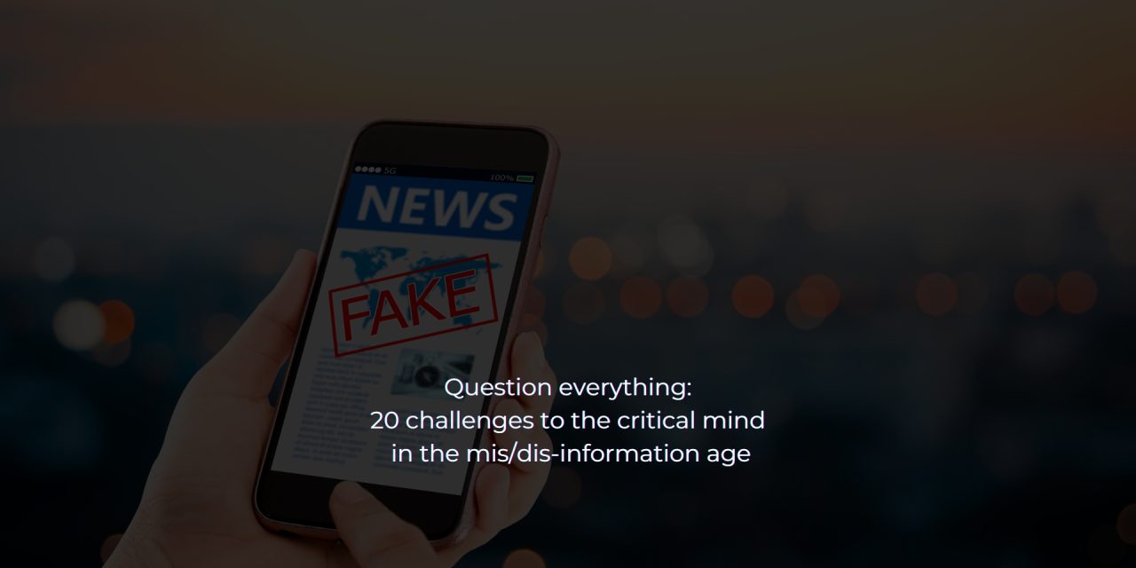 Question everything: 20 challenges to the critical mind in the mis/dis-information age