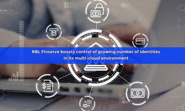 RBL Finserve boosts control of growing number of identities in its multi-cloud environment