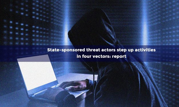 State-sponsored threat actors step up activities in four vectors: report