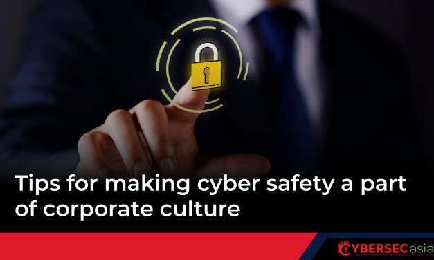 Tips for making cyber safety a part of corporate culture